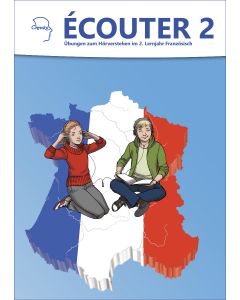 Ecouter - Übungen zum Hörverstehen im 2. Lernjahr Französisch