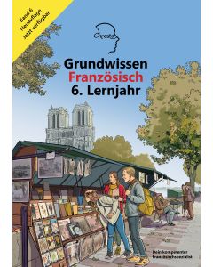 Grundwissen Französisch 6. Lernjahr - Auflage 2023