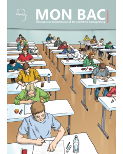 Mon bac - Übungen zur Vorbereitung auf die schriftliche Abiturprüfung Französisch