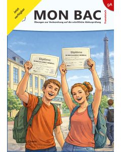Mon bac - Übungen zur Vorbereitung auf die schriftliche Abiturprüfung Französisch grundlegendes Anforderungsniveau