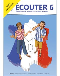 Ecouter - Übungen zum Hörverstehen im 6. Lernjahr Französisch